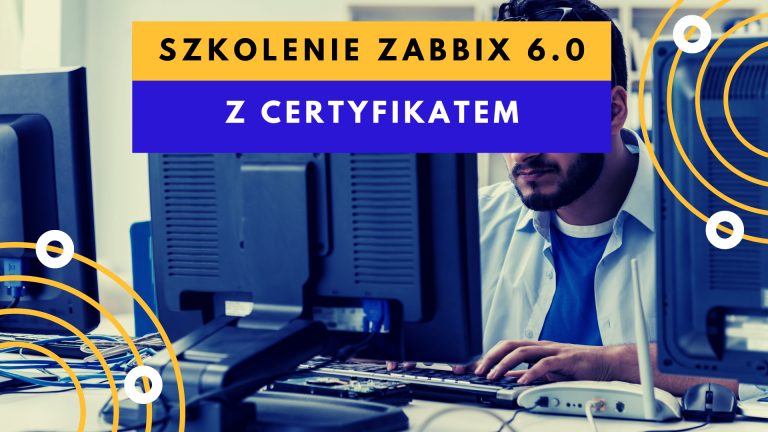 Szkolenie Zabbix 6.0 z certyfikatem