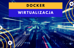 Docker vs Wirtualizacja