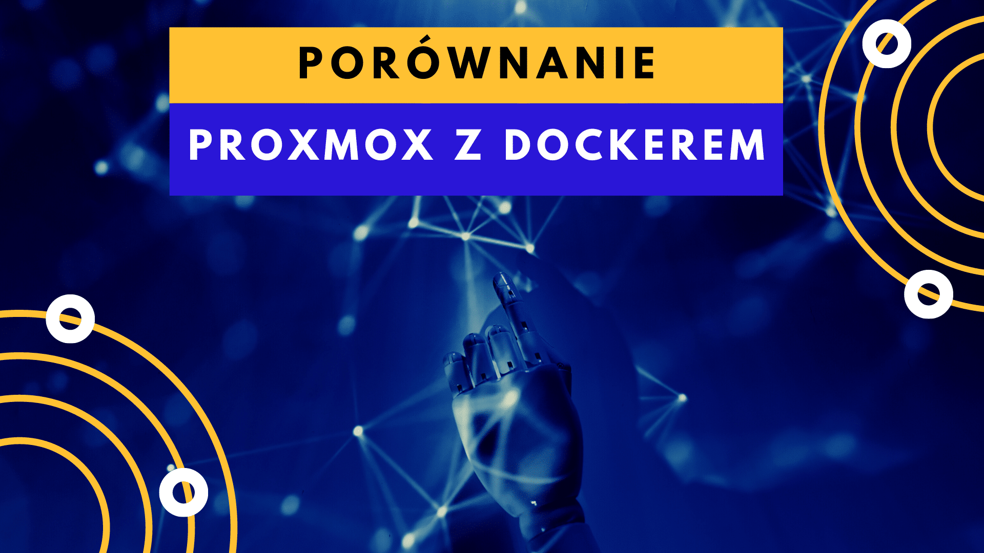 Porównanie Proxmox z Dockerem