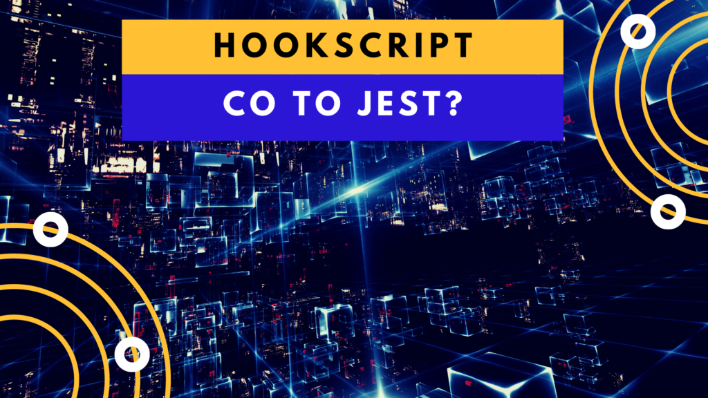 Hookscript - co to jest? - Askomputer