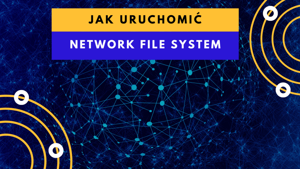 NFS - Network File System - jak uruchomić? - Askomputer